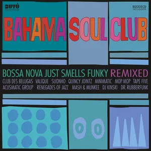 Bossa nova just smells funky: remixed
